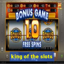 king of the slots